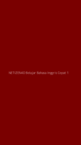 Tampilan Antarmuka Aplikasi Netizen4d Belajar Bahasa Inggris Cepat - 1
