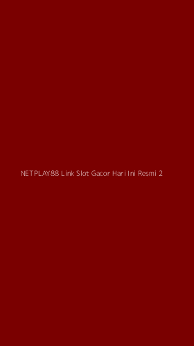 Tampilan Antarmuka Aplikasi Netplay88 Link Slot Gacor Hari Ini Resmi - 2