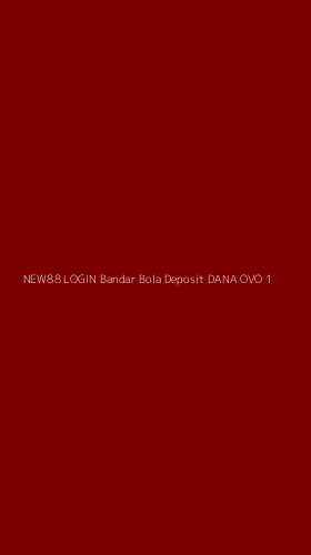 Tampilan Antarmuka Aplikasi New88 Login Bandar Bola Deposit Dana Ovo - 1