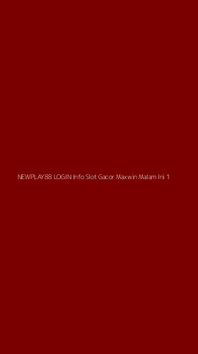 Tampilan Antarmuka Aplikasi Newplay88 Login Info Slot Gacor Maxwin Malam Ini - 1