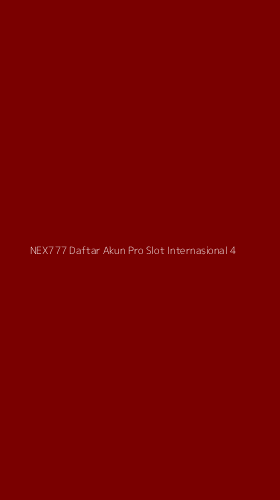 Tampilan Antarmuka Aplikasi Nex777 Daftar Akun Pro Slot Internasional - 4