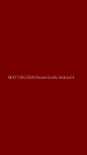 Tampilan Antarmuka Aplikasi Next138 Login Desain Grafis Android - 4