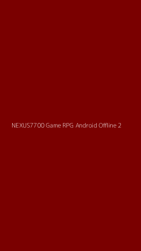 Tampilan Antarmuka Aplikasi Nexus7700 Game Rpg Android Offline - 2