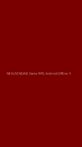 Tampilan Antarmuka Aplikasi Nexusengine Game Rpg Android Offline - 3