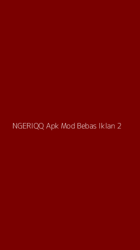 Tampilan Antarmuka Aplikasi Ngeriqq Apk Mod Bebas Iklan - 2
