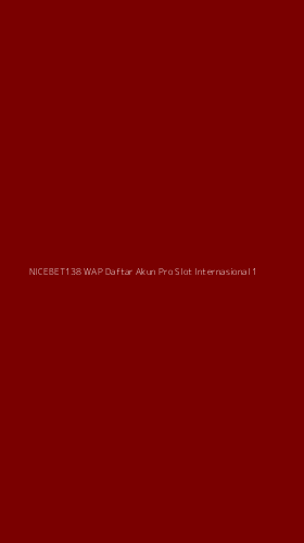 Tampilan Antarmuka Aplikasi Nicebet138 Wap Daftar Akun Pro Slot Internasional - 1