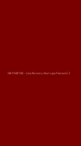 Tampilan Antarmuka Aplikasi NIKITABET88 - Cara Recovery Akun Lupa Password - 3