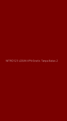 Tampilan Antarmuka Aplikasi Nitro123 Login Vpn Gratis Tanpa Batas - 2