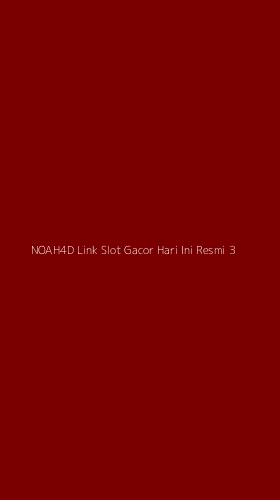 Tampilan Antarmuka Aplikasi Noah4d Link Slot Gacor Hari Ini Resmi - 3
