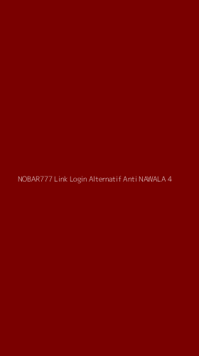 Tampilan Antarmuka Aplikasi Nobar777 Link Login Alternatif Anti Nawala - 4