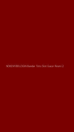 Tampilan Antarmuka Aplikasi Noken188 Login Bandar Toto Slot Gacor Resmi - 2