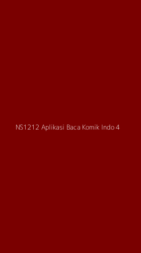 Tampilan Antarmuka Aplikasi Ns1212 Aplikasi Baca Komik Indo - 4