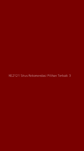 Tampilan Antarmuka Aplikasi Ns2121 Situs Rekomendasi Pilihan Terbaik - 3