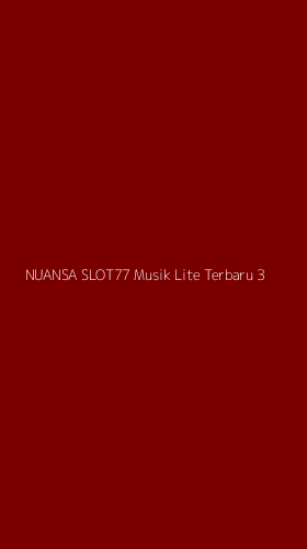 Tampilan Antarmuka Aplikasi Nuansa Slot77 Musik Lite Terbaru - 3