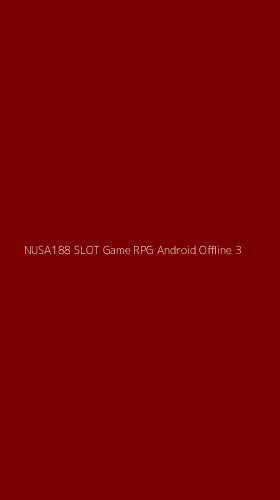 Tampilan Antarmuka Aplikasi Nusa188 Slot Game Rpg Android Offline - 3