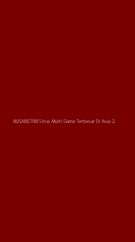 Tampilan Antarmuka Aplikasi Nusabet88 Situs Multi Game Terbesar Di Asia - 2