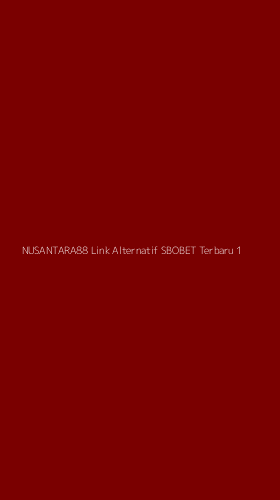 Tampilan Antarmuka Aplikasi Nusantara88 Link Alternatif Sbobet Terbaru - 1