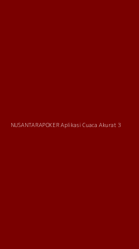 Tampilan Antarmuka Aplikasi Nusantarapoker Aplikasi Cuaca Akurat - 3