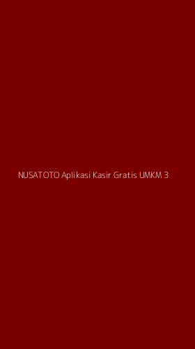 Tampilan Antarmuka Aplikasi Nusatoto Aplikasi Kasir Gratis Umkm - 3