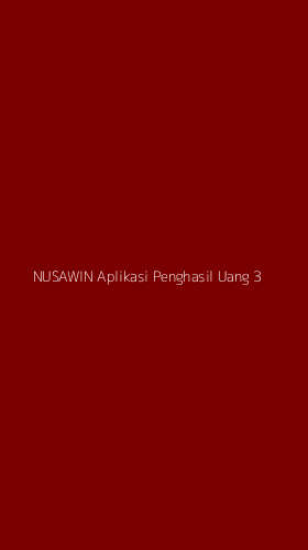 Tampilan Antarmuka Aplikasi Nusawin Aplikasi Penghasil Uang - 3