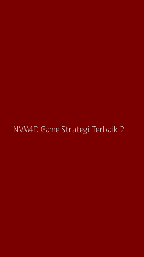 Tampilan Antarmuka Aplikasi Nvm4d Game Strategi Terbaik - 2