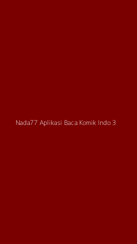 Tampilan Antarmuka Aplikasi Nada77 Aplikasi Baca Komik Indo - 3