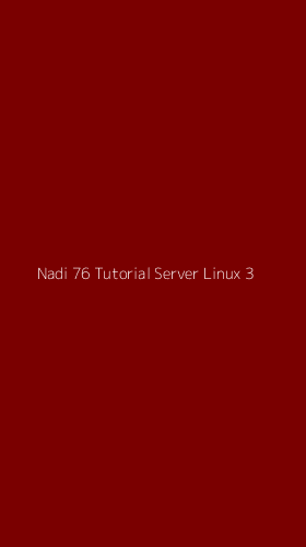 Tampilan Antarmuka Aplikasi Nadi 76 Tutorial Server Linux - 3