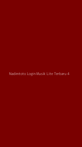 Tampilan Antarmuka Aplikasi Nadimtoto Login Musik Lite Terbaru - 4