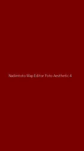 Tampilan Antarmuka Aplikasi Nadimtoto Wap Editor Foto Aesthetic - 4