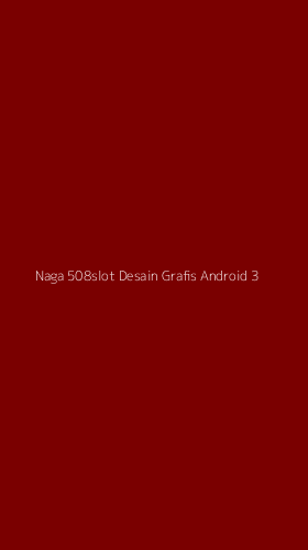 Tampilan Antarmuka Aplikasi Naga 508slot Desain Grafis Android - 3
