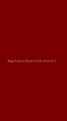 Tampilan Antarmuka Aplikasi Naga Empire Desain Grafis Android - 2