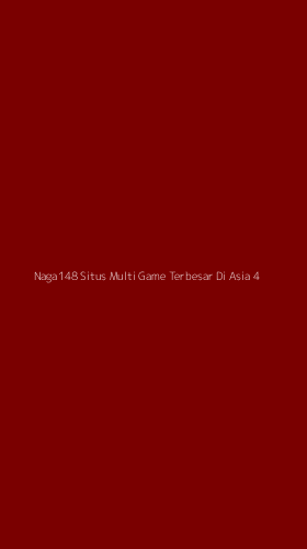 Tampilan Antarmuka Aplikasi Naga148 Situs Multi Game Terbesar Di Asia - 4