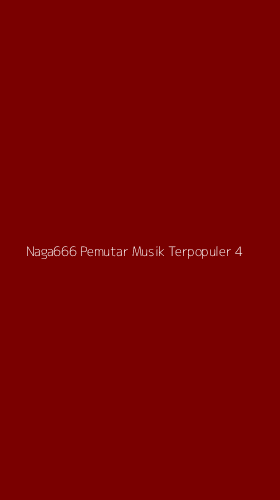 Tampilan Antarmuka Aplikasi Naga666 Pemutar Musik Terpopuler - 4