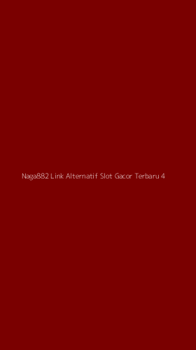 Tampilan Antarmuka Aplikasi Naga882 Link Alternatif Slot Gacor Terbaru - 4