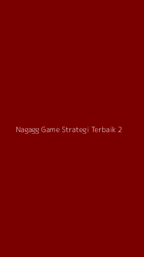 Tampilan Antarmuka Aplikasi Nagagg Game Strategi Terbaik - 2
