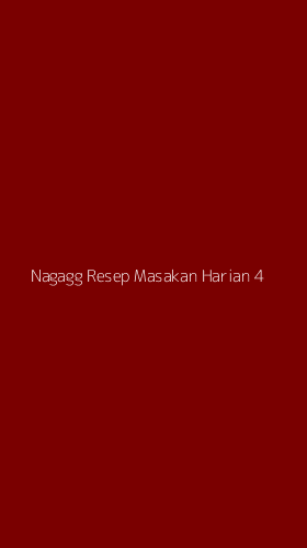 Tampilan Antarmuka Aplikasi Nagagg Resep Masakan Harian - 4