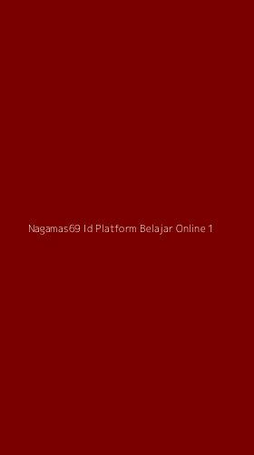 Tampilan Antarmuka Aplikasi Nagamas69 Id Platform Belajar Online - 1