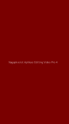 Tampilan Antarmuka Aplikasi Nagapkvslot Aplikasi Editing Video Pro - 4