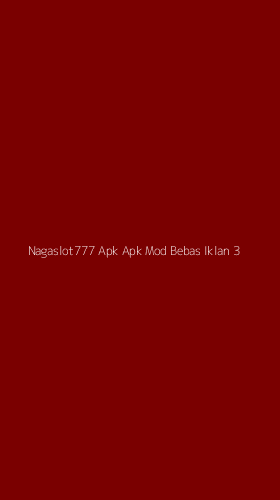 Tampilan Antarmuka Aplikasi Nagaslot777 Apk Apk Mod Bebas Iklan - 3