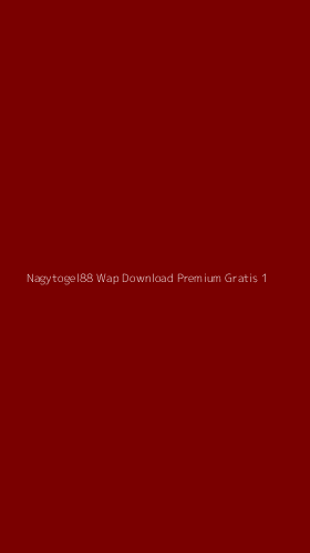 Tampilan Antarmuka Aplikasi Nagytogel88 Wap Download Premium Gratis - 1