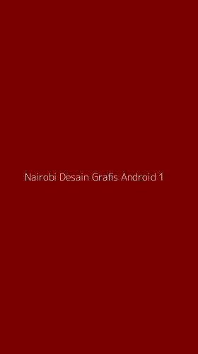 Tampilan Antarmuka Aplikasi Nairobi Desain Grafis Android - 1
