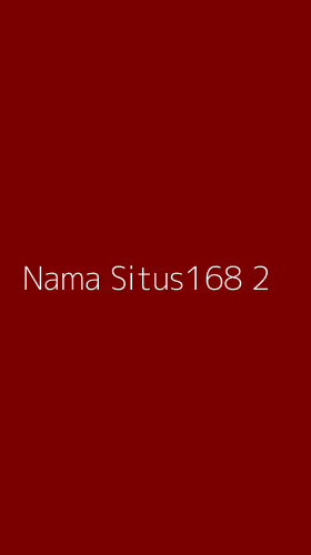 Tampilan Antarmuka Aplikasi Nama Situs168 - 2