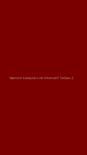 Tampilan Antarmuka Aplikasi Namislot Kumpulan Link Alternatif Terbaru - 2