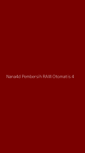 Tampilan Antarmuka Aplikasi Nana4d Pembersih Ram Otomatis - 4