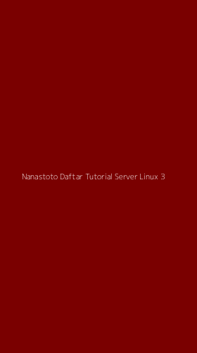 Tampilan Antarmuka Aplikasi Nanastoto Daftar Tutorial Server Linux - 3