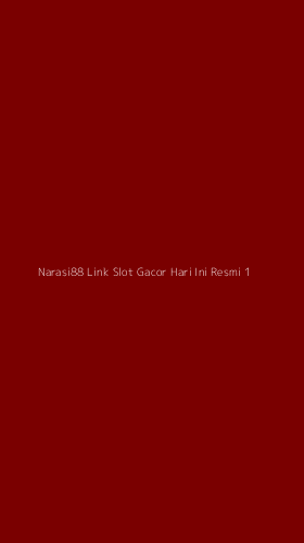 Tampilan Antarmuka Aplikasi Narasi88 Link Slot Gacor Hari Ini Resmi - 1