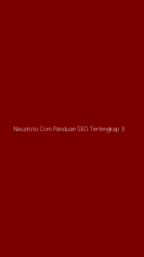 Tampilan Antarmuka Aplikasi Nasatoto Com Panduan Seo Terlengkap - 3