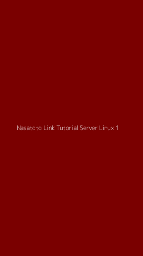 Tampilan Antarmuka Aplikasi Nasatoto Link Tutorial Server Linux - 1
