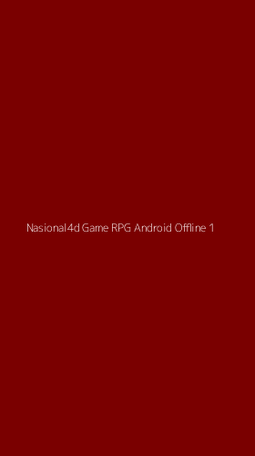 Tampilan Antarmuka Aplikasi Nasional4d Game Rpg Android Offline - 1