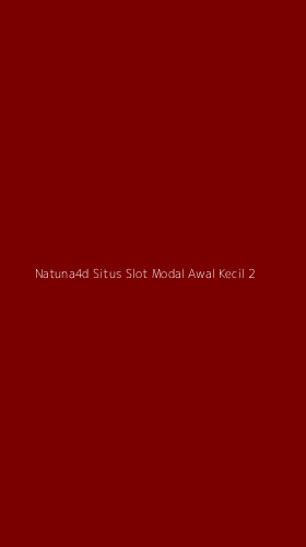 Tampilan Antarmuka Aplikasi Natuna4d Situs Slot Modal Awal Kecil - 2
